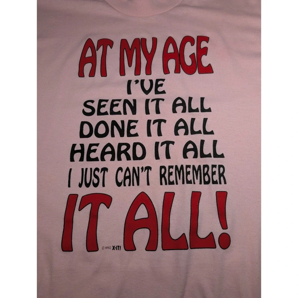 Vintage 1992 At My Age I've Seen It All T Shirt Large Pink Novelty Humor Funny - Picture 5 of 11